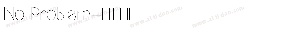 No Problem字体转换